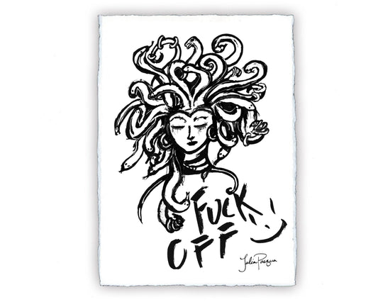 F**k Off Medusa, 8 x 10